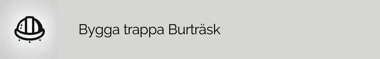 Bygga trappa Burträsk